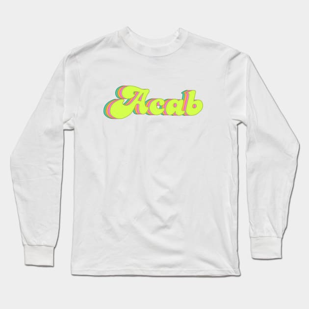 ACAB Long Sleeve T-Shirt by valentinahramov